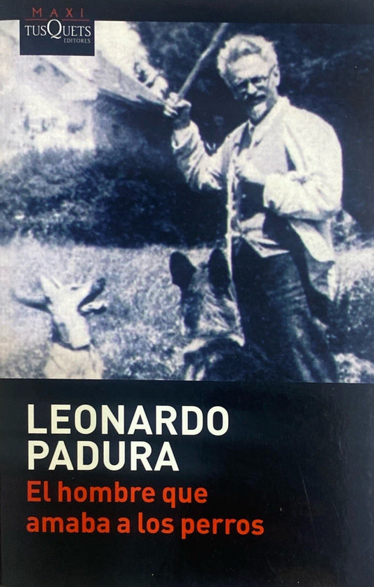 El hombre que amaba los perros | Leonardo Padura