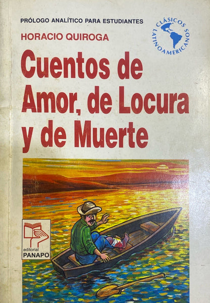 Cuentos de amor locura y muerte | Horacio Quiroga