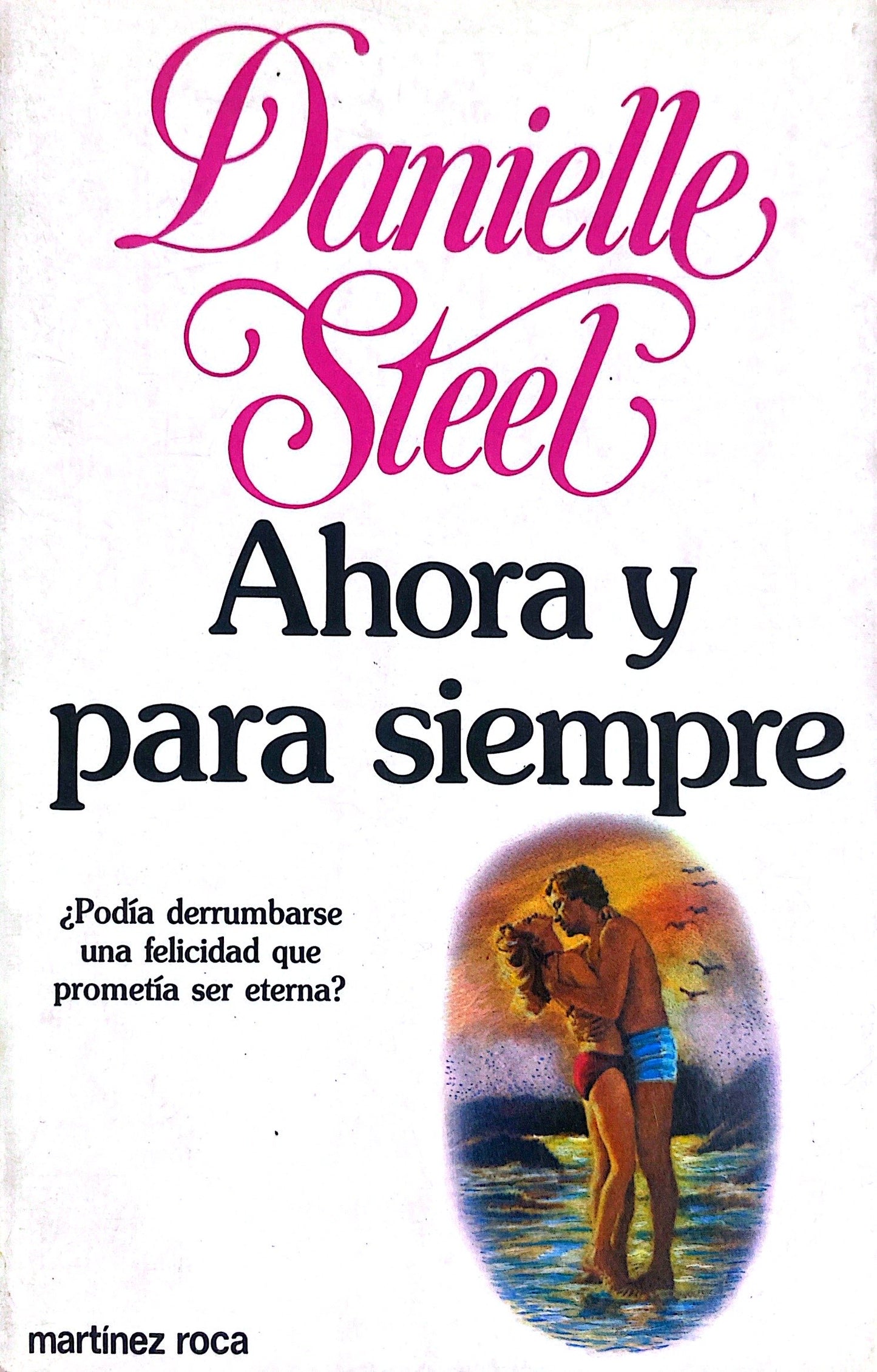 Ahora y para siempre | Danielle Steel