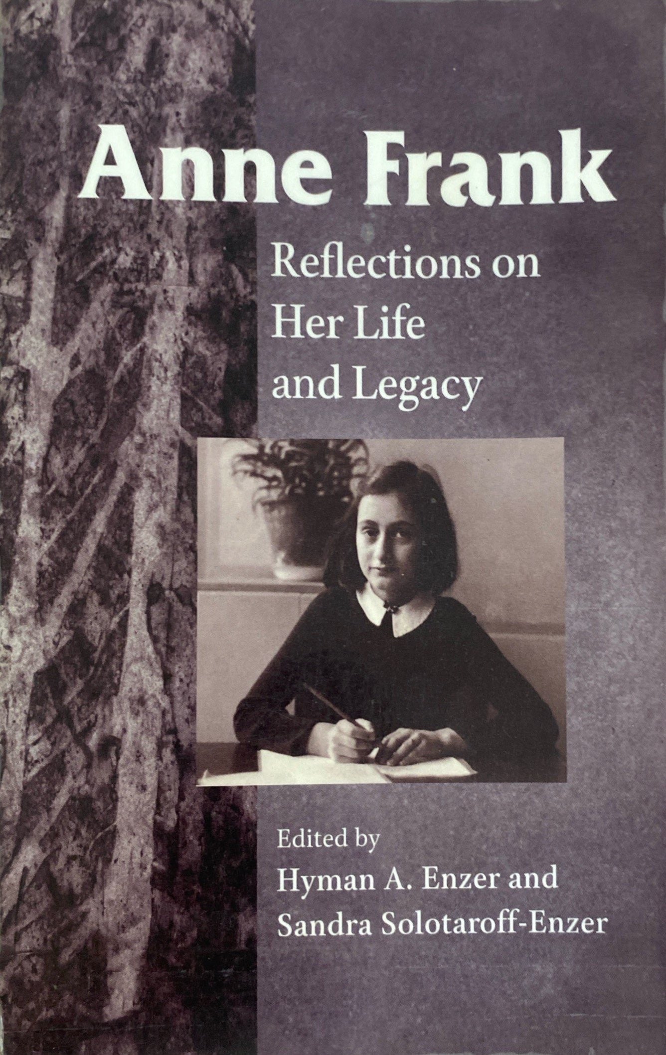 Anne Frank Reflections on her life and legacy