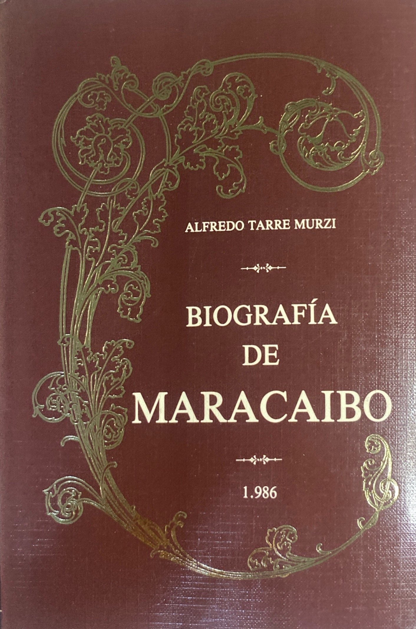 Biografía de Maracaibo | Alfredo Tarre Murzi