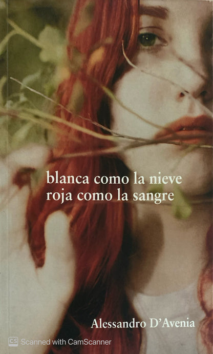 Blanca como la nieve, Roja como la sangre | Alessandro D´avenia