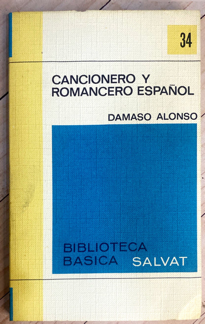 Cancionero y romancero espanol  |  Damaso Alonso