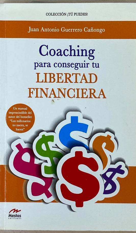 Coaching para conseguir su libertad financiera | Juan Antonio Guerrero