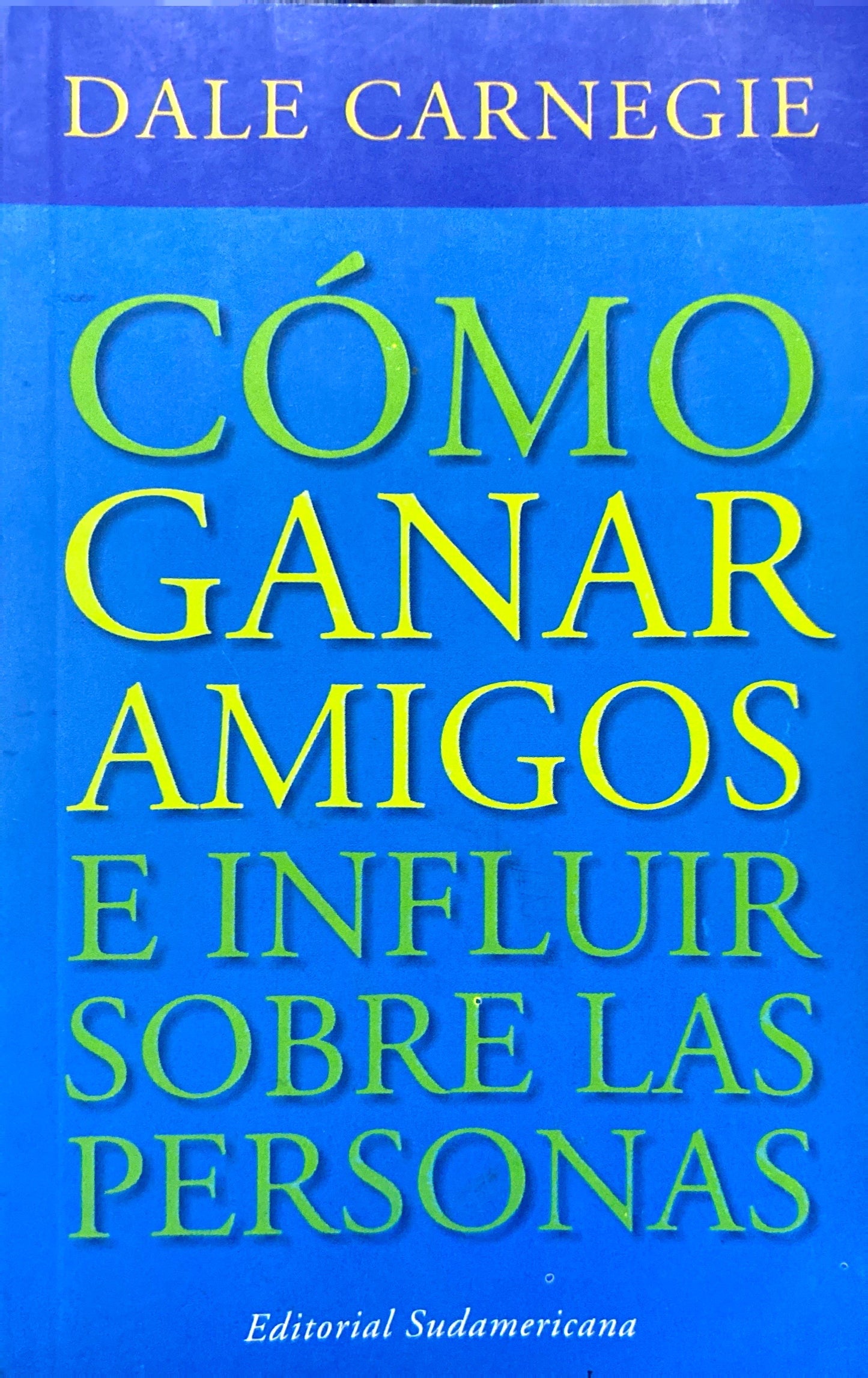 Como ganar amigos e influir sobre las personas | Dale Carnagie