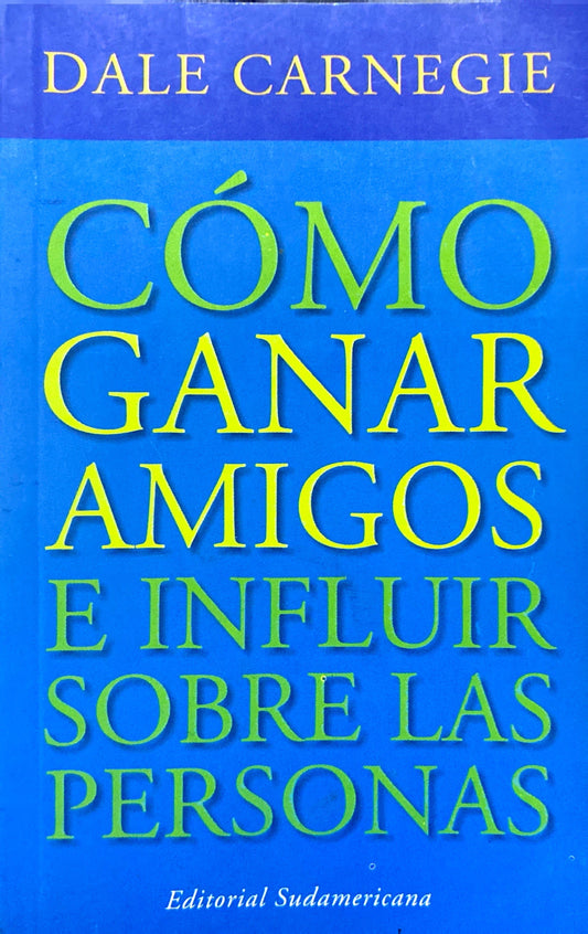 Como ganar amigos e influir sobre las personas | Dale Carnagie