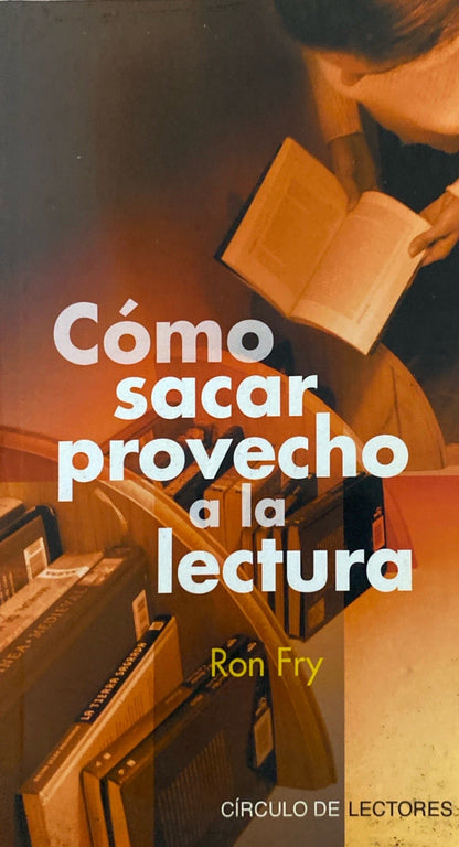 Cómo sacar provecho a la lectura | Ron Fry