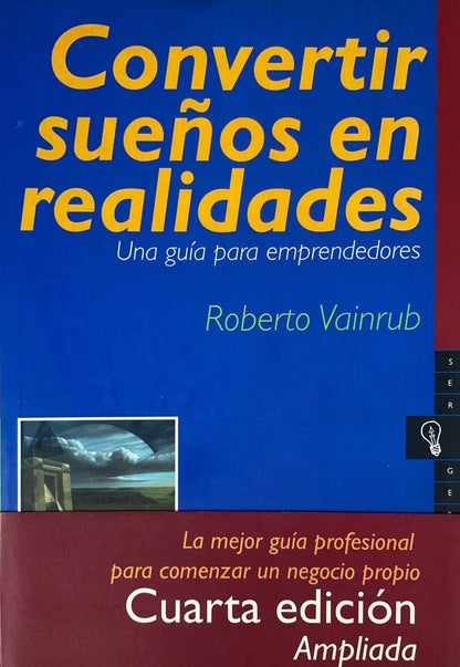 Convertir sueños en realidades | Roberto Vainrub