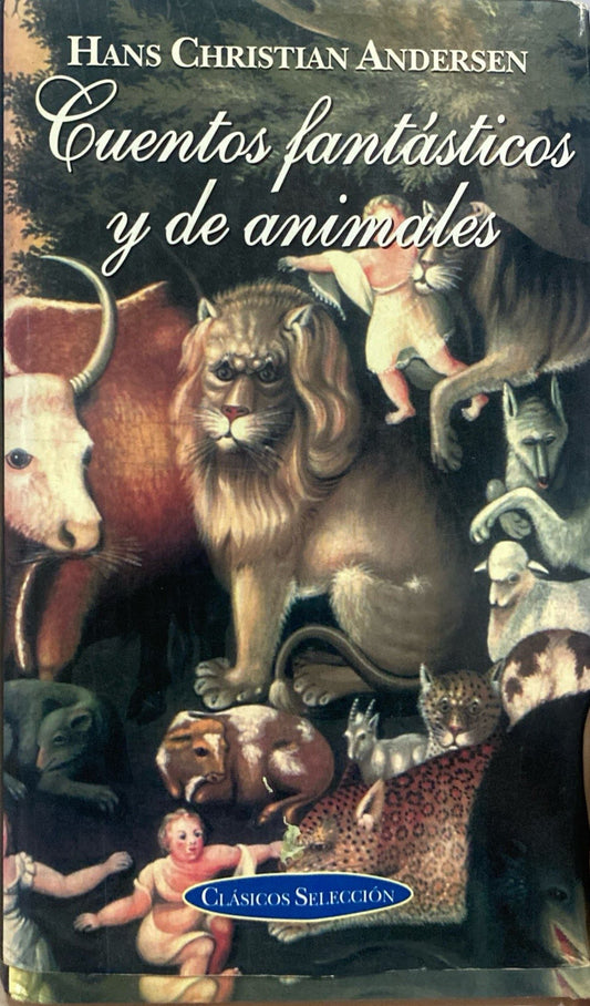 Cuentos fantásticos y de animales | Hans Christian Andersen