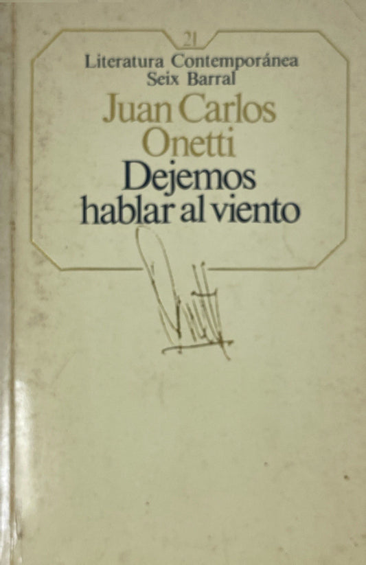 Dejemos hablar al viento | Juan Carlos Onetti