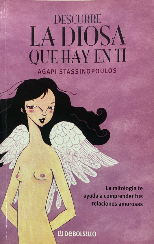 Descubre la diosa que hay en ti | Agapi Stassinopoulos