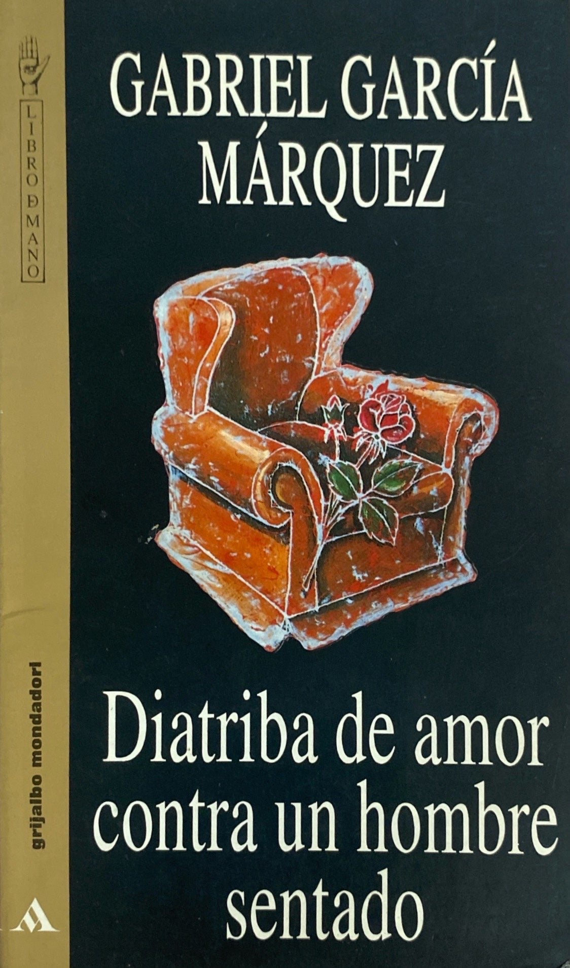 Diatriba de amor contra un hombre sentado | Gabriel García Marquez