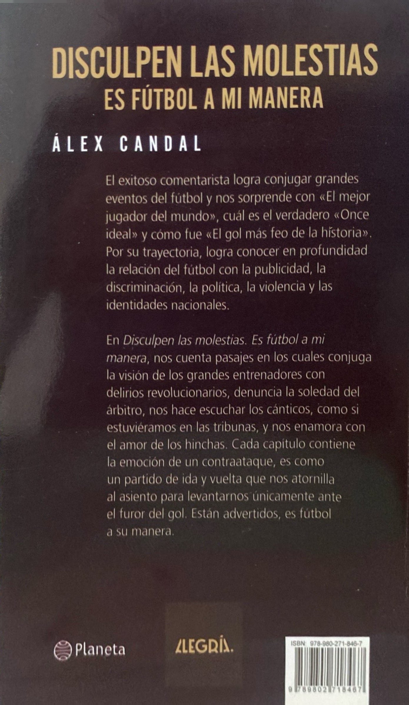 Disculpen las molestias es fútbol a mi manera | Álex Candar