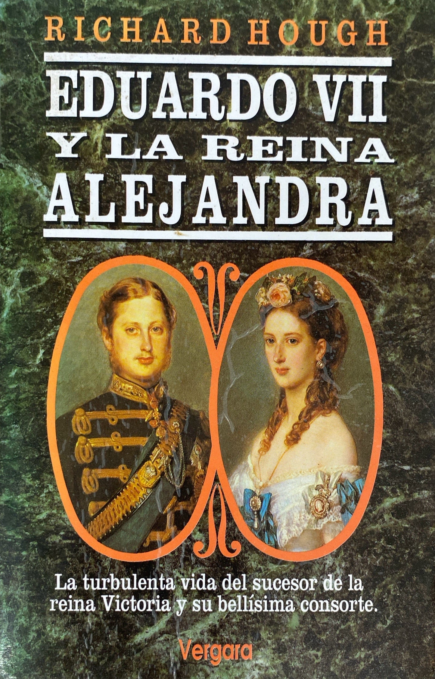 Eduardo VII  y la reina alejandra | Richard Hough