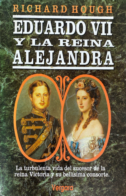 Eduardo VII  y la reina alejandra | Richard Hough