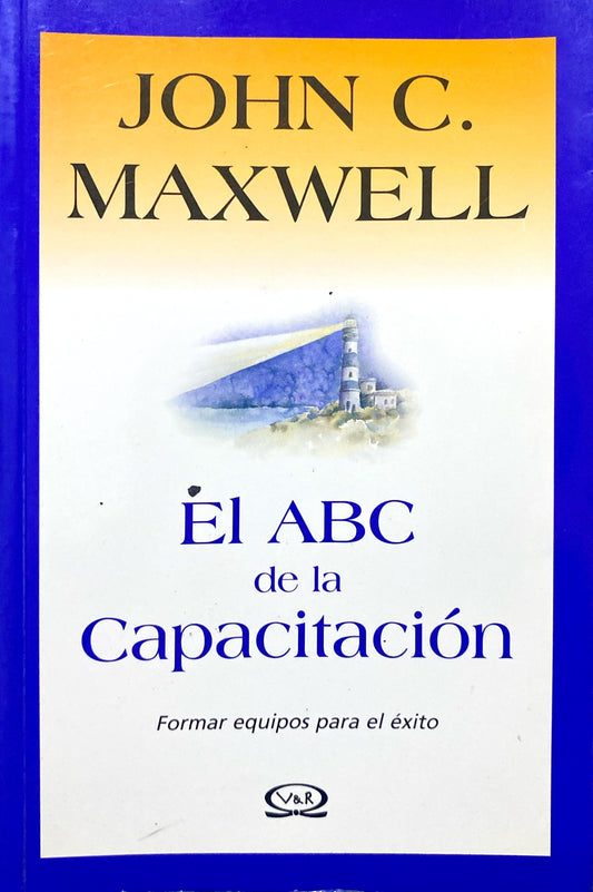 El abc de la capacitación | John C.Maxwell