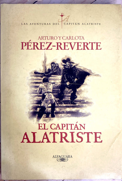 El capitán alatriste | Arturo Pérez Reverte