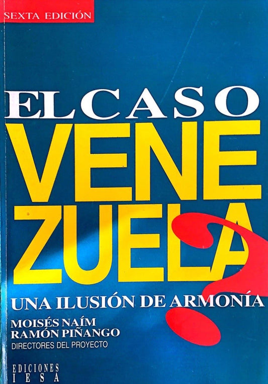 El caso Venezuela: una ilusión de armonía |Moisés Naím