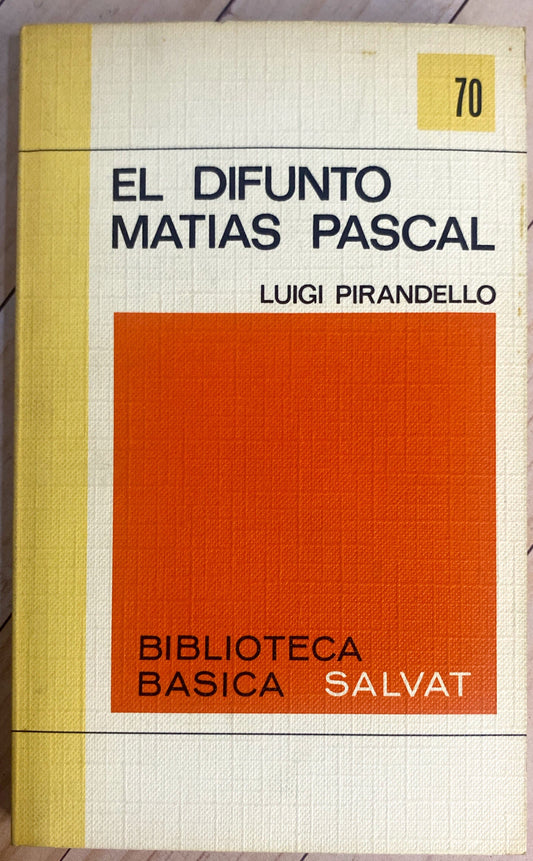 El difunto matias Pascal | Luigi Pirandello