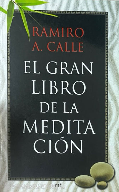 El gran libro de la meditación | Ramiro A. Calle