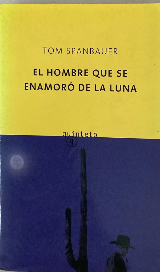 El hombre que se enamoró de la luna | Tom Spanbauer