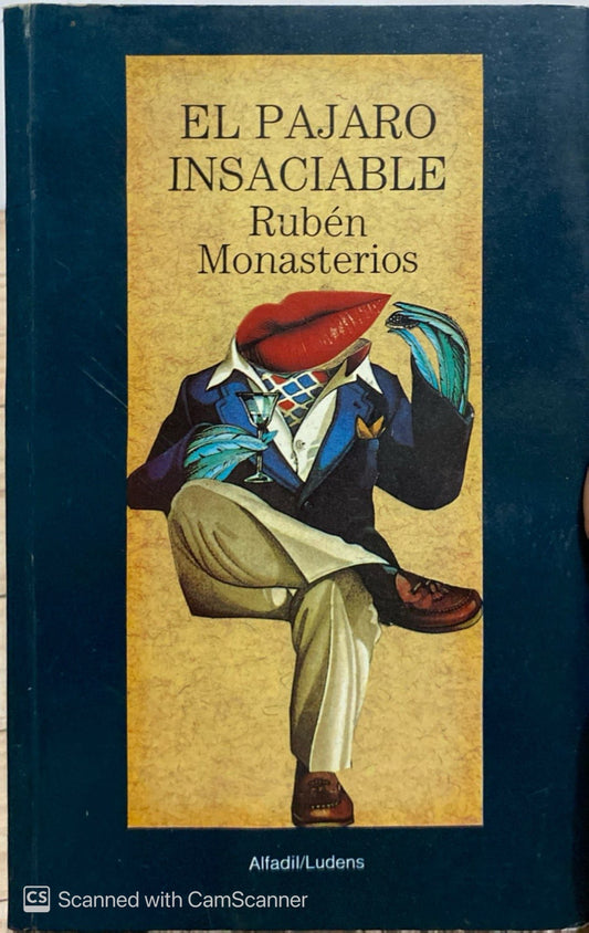 El pájaro insaciable | Rubén Monasterios