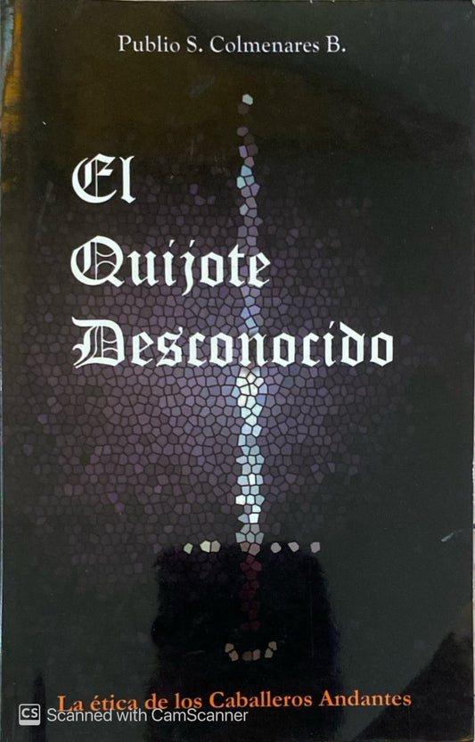El quijote desconocido | Publio S. Colmenares