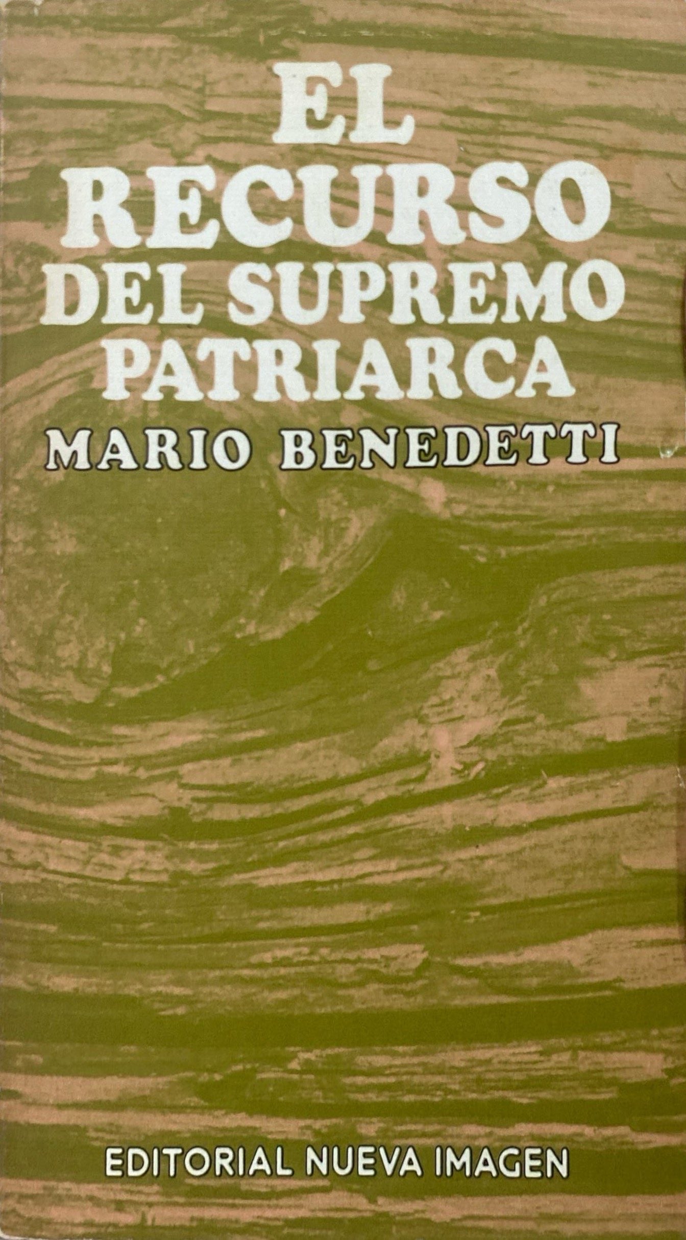 El recurso del supremo patriarca | Mario Benedetti