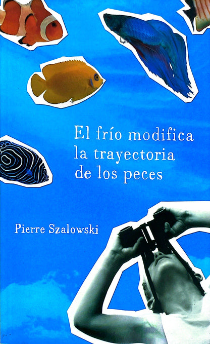 El río modifica la trayectoria de los peces | Pierre Szalowski