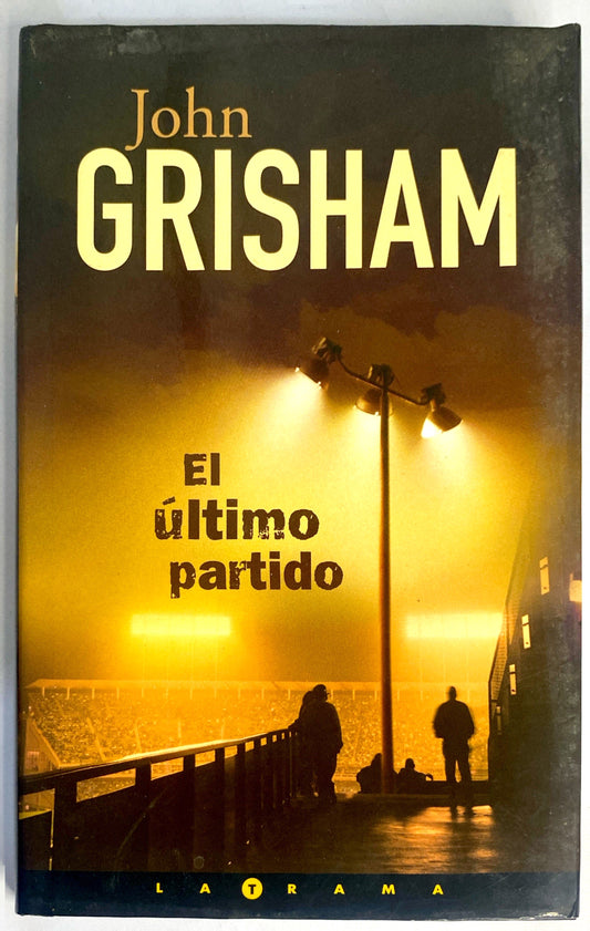 El último partido | John Grisham