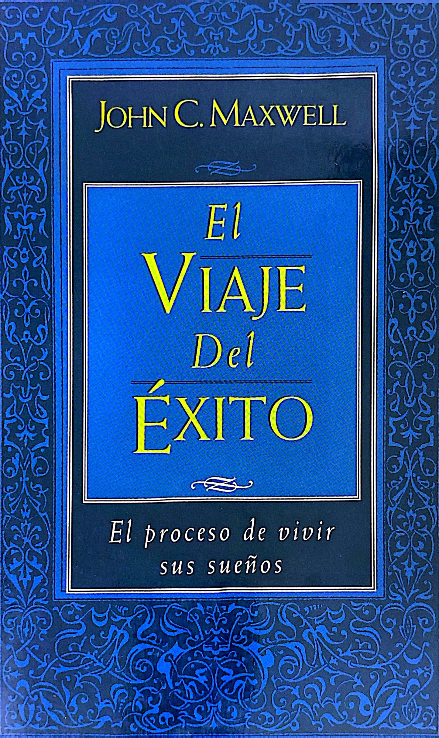 El viaje del éxito | John Maxwell