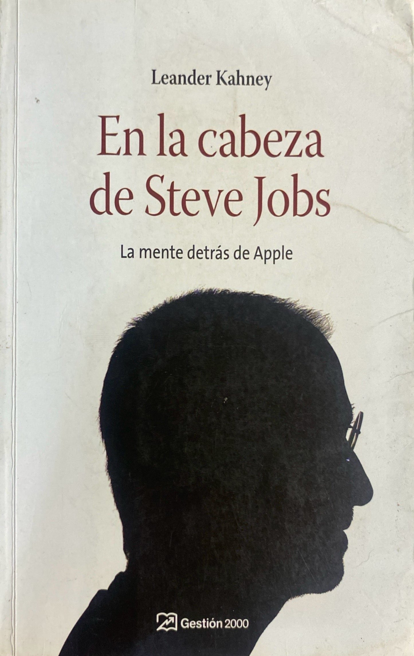 En la cabeza de Steve Jobs | Leander Kahney