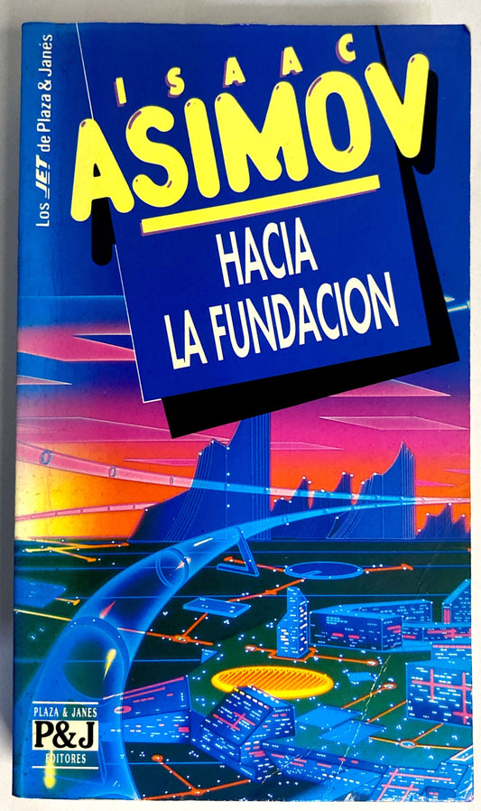 Hacia la fundacion | Isaac Asimov