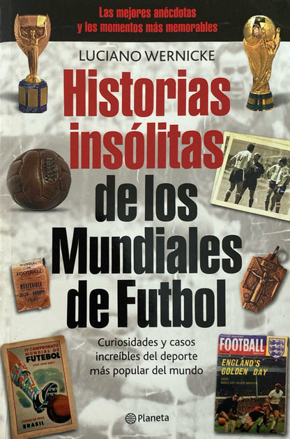 Historias insólitas de los mundiales de Fútbol