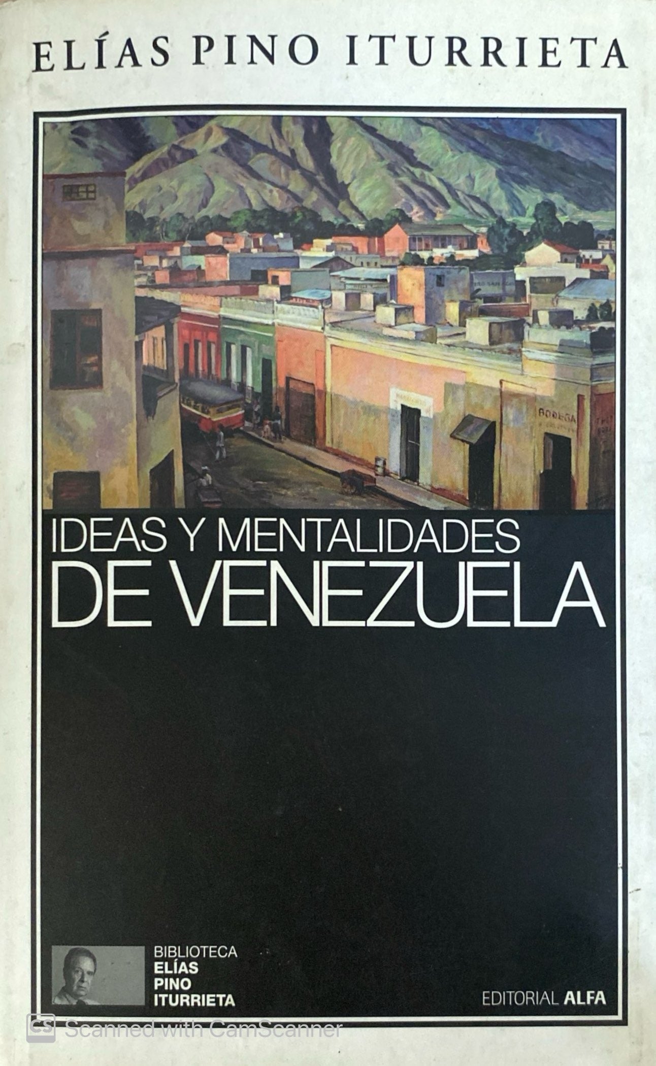 Ideas y Mentalidades de Venezuela | Elías Pino  Iturrieta