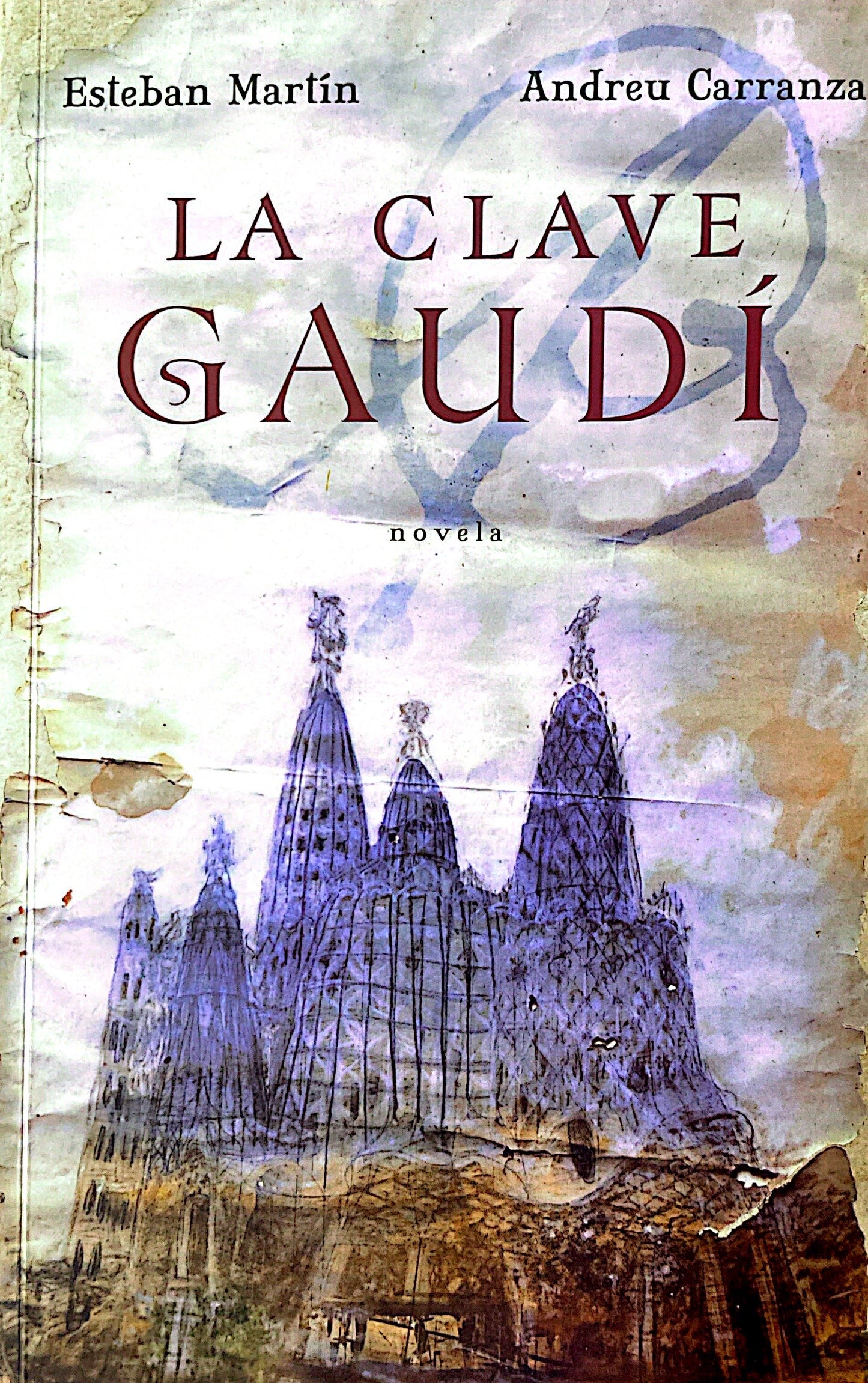 La clave Gaudí | Esteban Martin