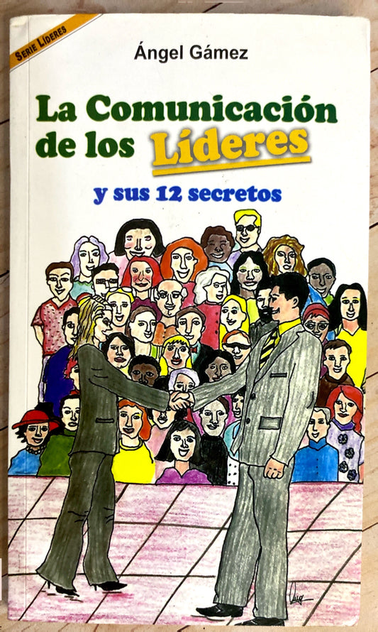 La comunicación de los líderes y sus 12 secretos