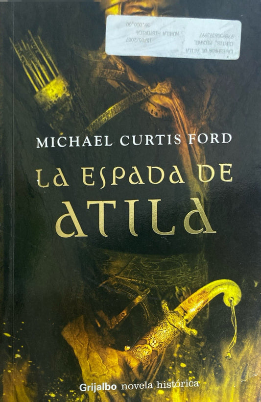 La espada de atila | Michael Curtis Ford