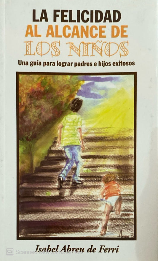 La felicidad al alcance de los niños | Isabel Abreu de Ferri