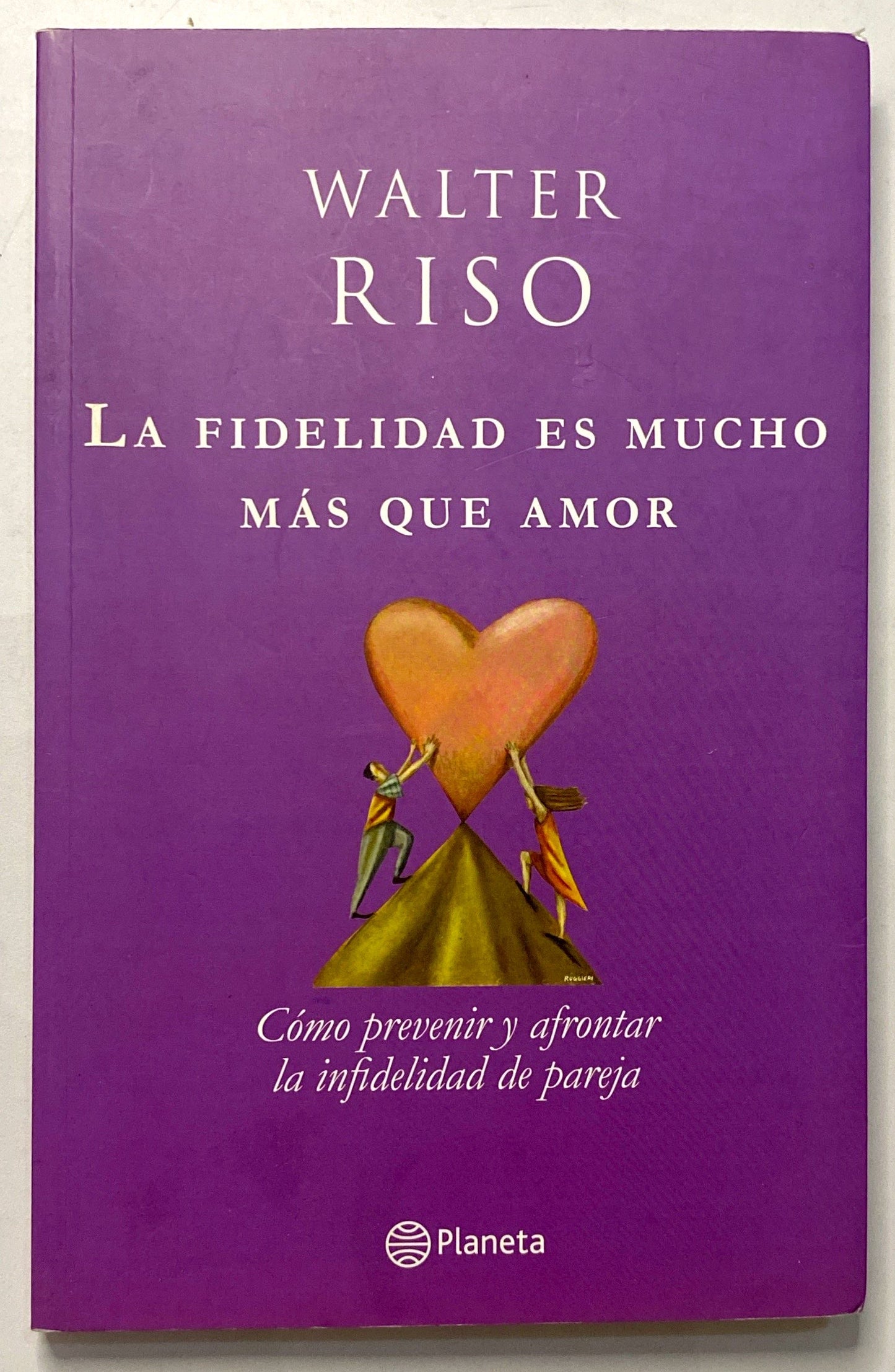 La fidelidad es mucho mas que amor | Walter Riso