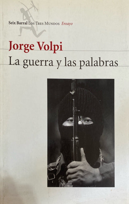 La guerra y las palabras | Jorge Volpi