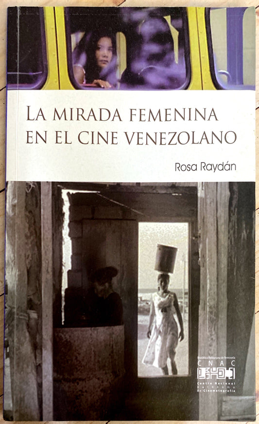 La mirada femenina en el cine venezolano | Rosa Raydán