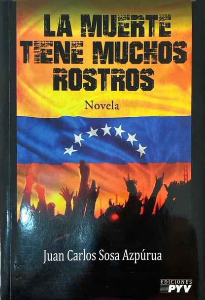 La muerte tiene muchos rostros | Juan Carlos Sosa