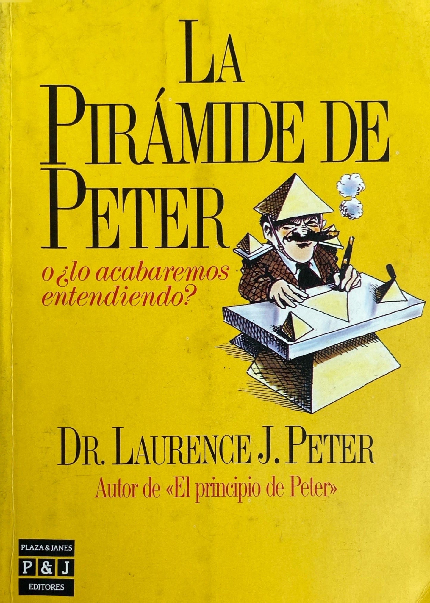 La pirámide de Peter | Dr.Laurence Peter