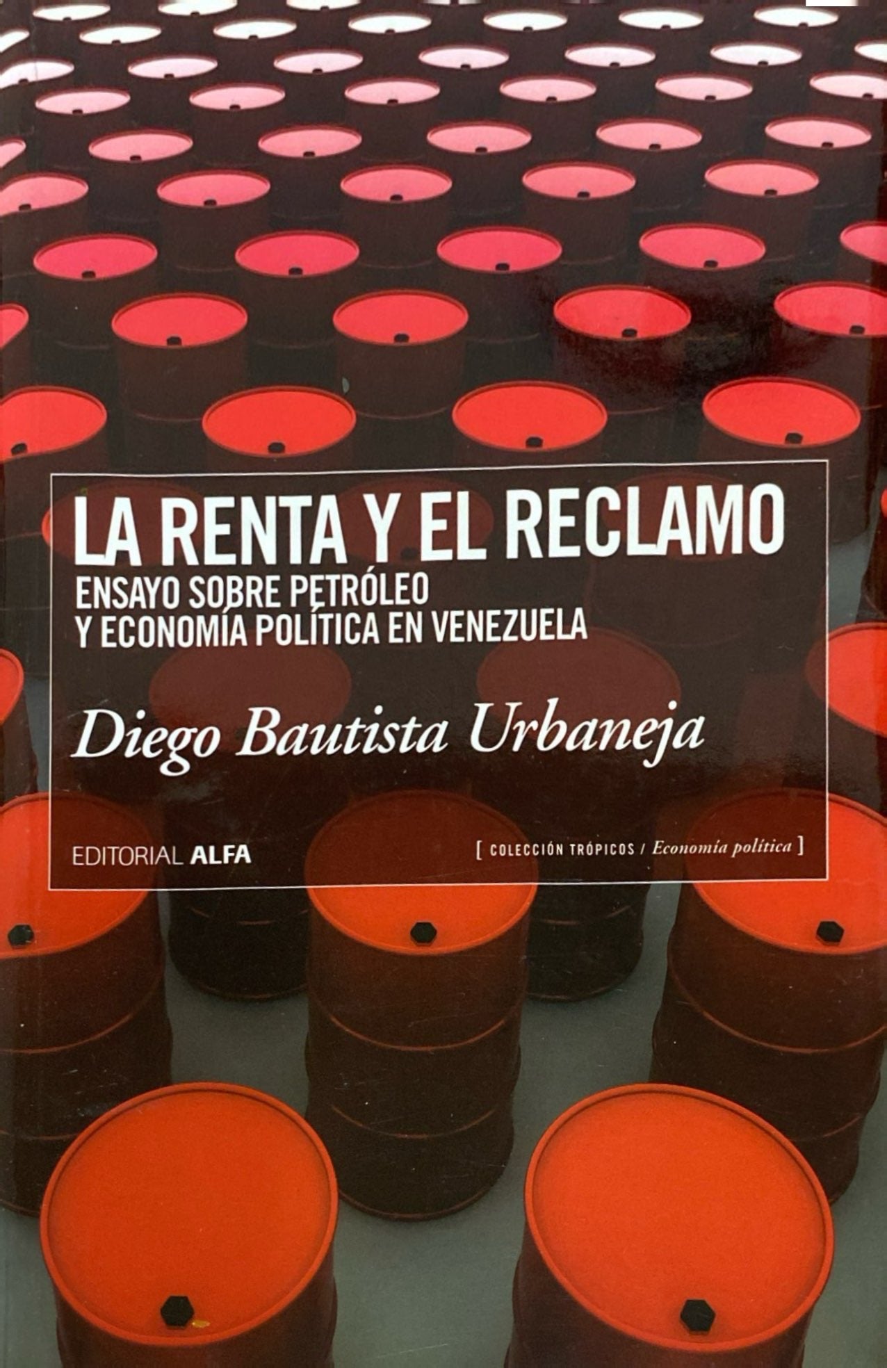 La renta y el reclamo | Diego Bautista Urbaneja