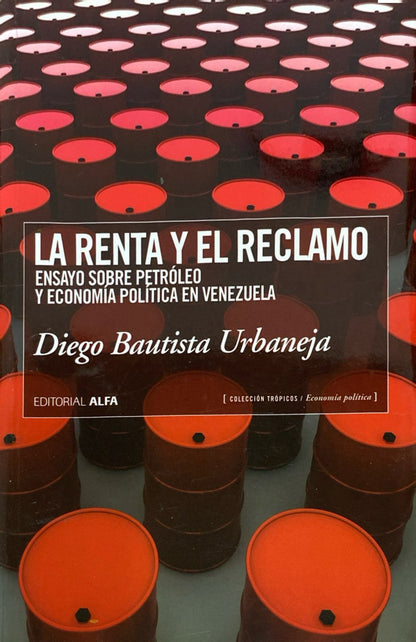 La renta y el reclamo | Diego Bautista Urbaneja