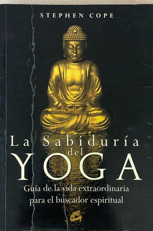 La sabiduría del yoga | Stephen Cope