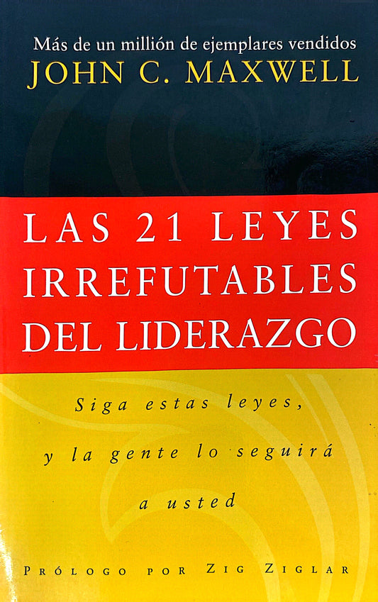 Las 21 leyes irrefutables del liderazgo | John Maxwell