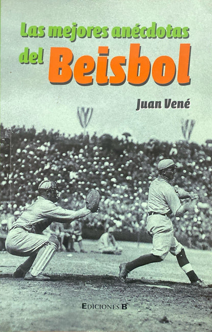 Las mejores anécdotas del beísbol | Juan Vené