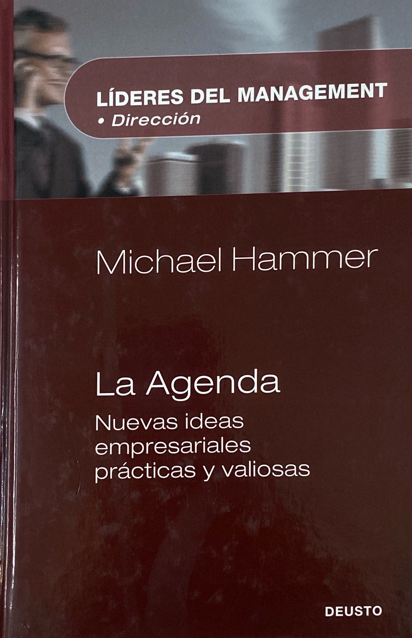 Líderes del management La agenda : Nuevas ideas empresariables prácticas y valiosas